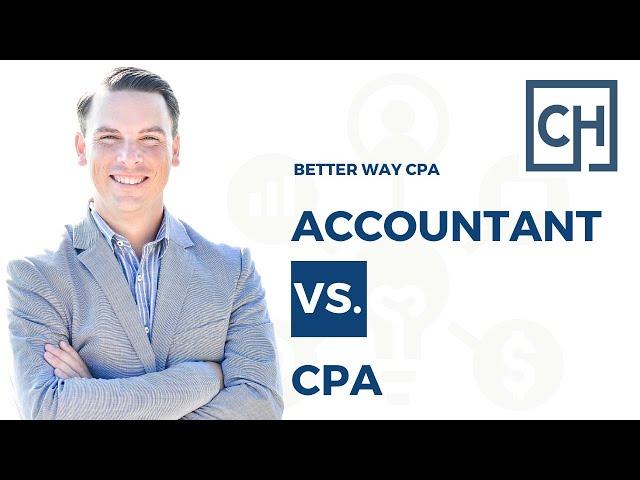 What's The Difference Between An Accountant and a CPA?