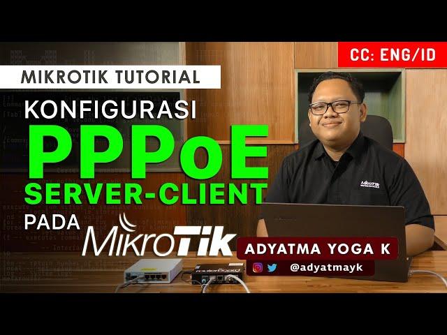 PPPoE Server & Client Configuration - MIKROTIK TUTORIAL [ENG SUB]