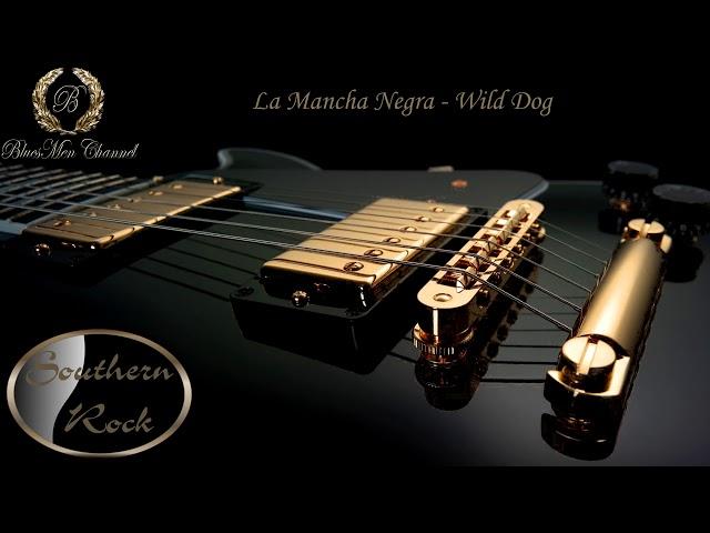 La Mancha Negra - Wild Dog - (BluesMen Channel) - BLUES