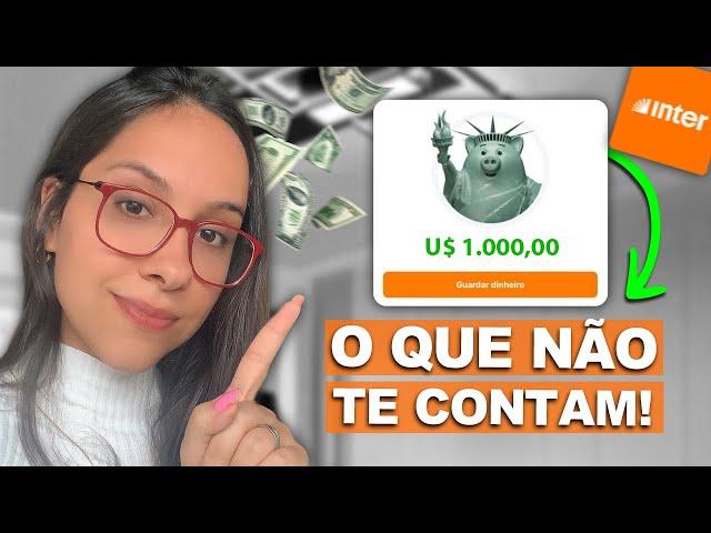 TESTEI o PORQUINHO do BANCO INTER em DÓLAR! (Vídeo OBRIGATÓRIO!)