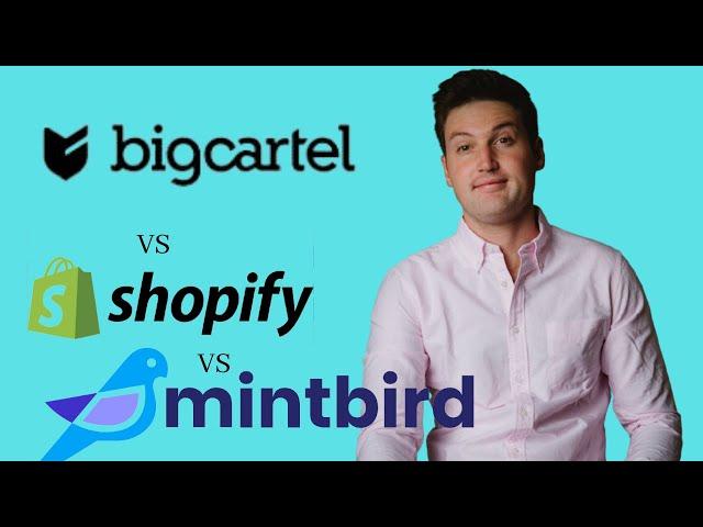 Bigcartel vs Shopify vs Mintbird: Which is Best?