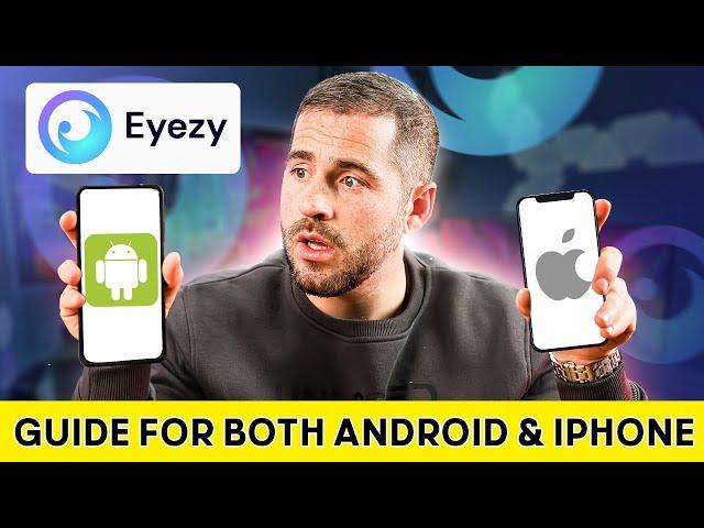 How to Install EyeZy: Guide for Both Android & iPhone