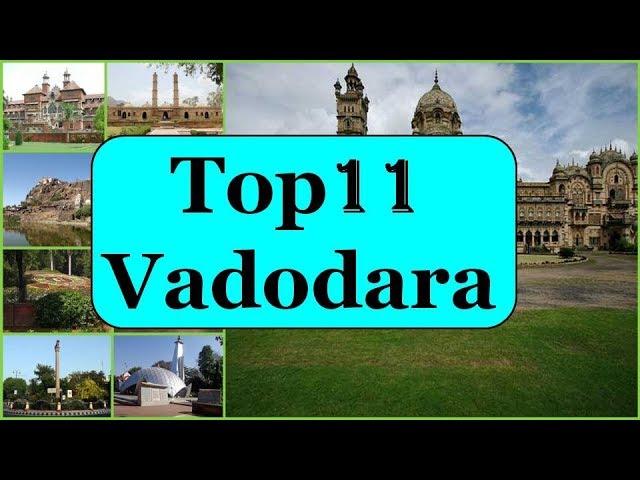 Vadodara Tourism | Famous 11 Places to Visit in Vadodara Tour