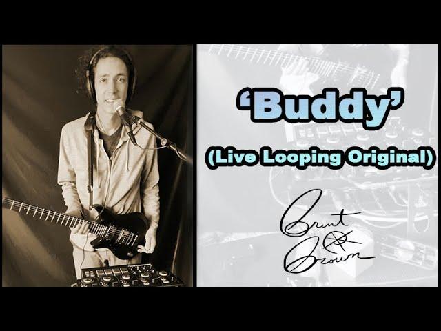 ‘Buddy’ - Brent Brown (Live Looping Original Song)