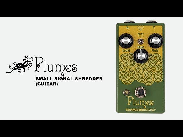 EarthQuaker Devices Plumes Small Signal Shredder Guitar Demo