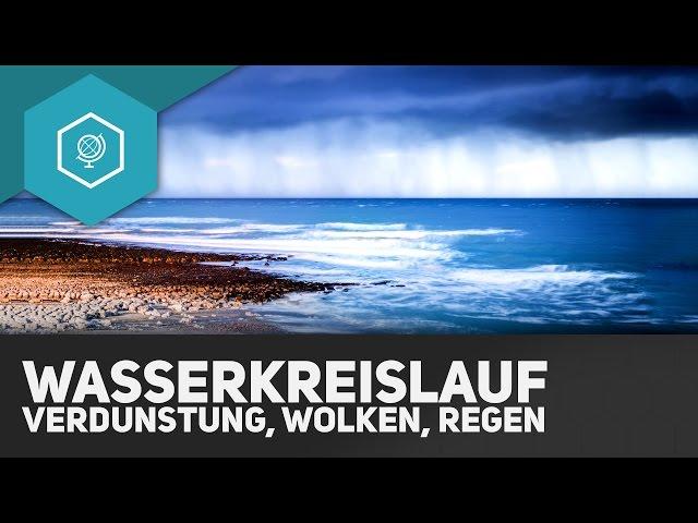 Der Wasserkreislauf - Verdunstung, Wolken und Regen - Klima & Wetter Grundlagen 4