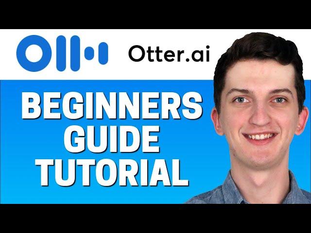 Otter.ai Tutorial - How To Use Otter.ai For Beginners