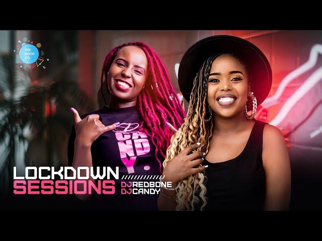 The Lockdown Sessions Ft Dj RedBone & Dj Candy