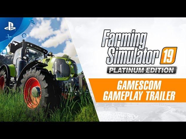 Farming Simulator 19 Platinum Edition – Gamescom Gameplay Trailer | PS4