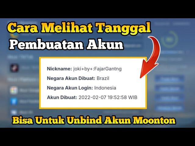 How to see the account creation date to unbind the latest Moonton account in Mobile Legends