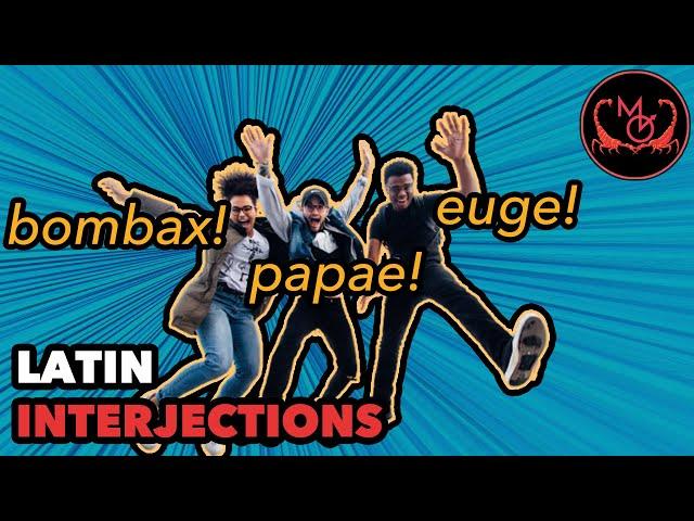 Latin Interjections - Interjectiōnēs Latīnae