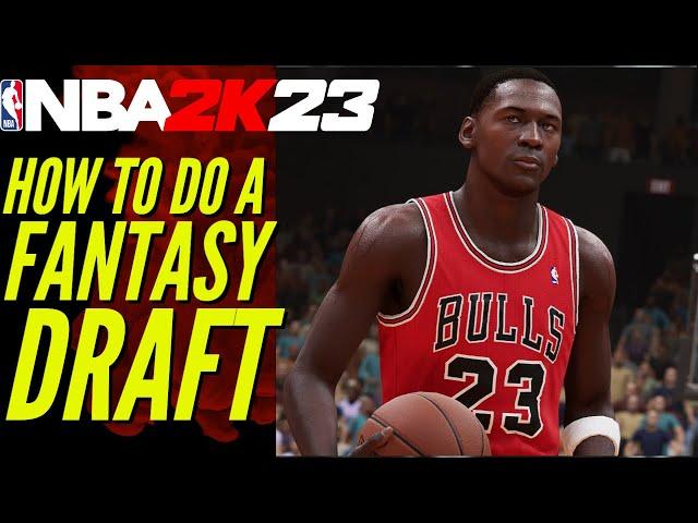 How To Do A Fantasy Draft In NBA 2K23 MyLeague