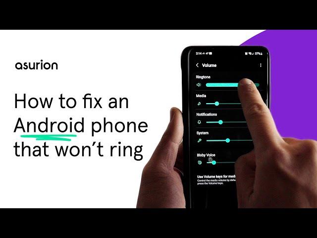 How to fix an Android phone that is not ringing | Asurion