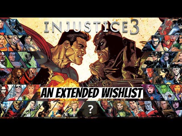 What I Want From Injustice 3 - An Extended Wish list