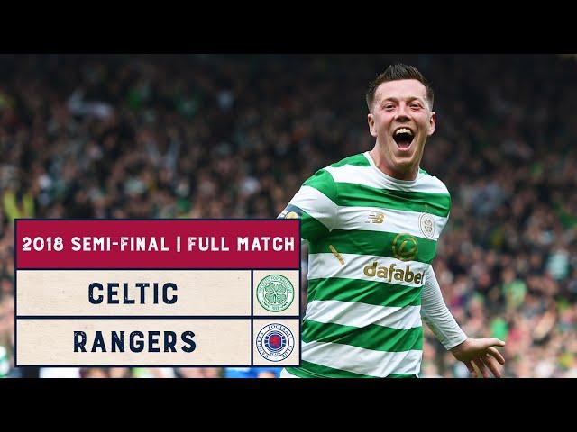 Semi-Final Rewind | Celtic v Rangers | 2018 Scottish Cup Semi-Final Replay | Full Match