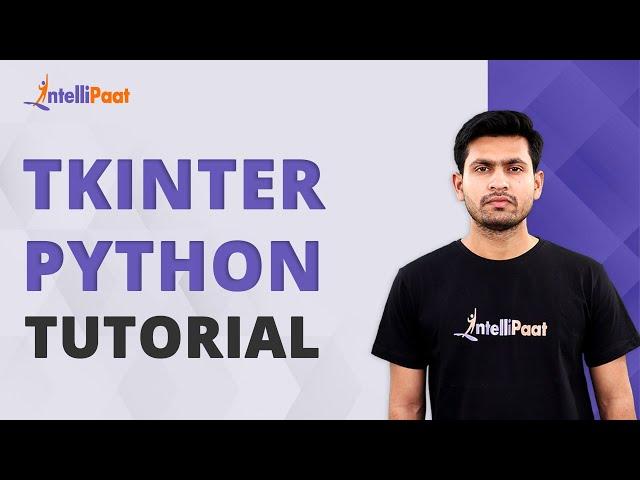 Tkinter Python Tutorial | Python GUI Programming using Tkinter Tutorial | Intellipaat