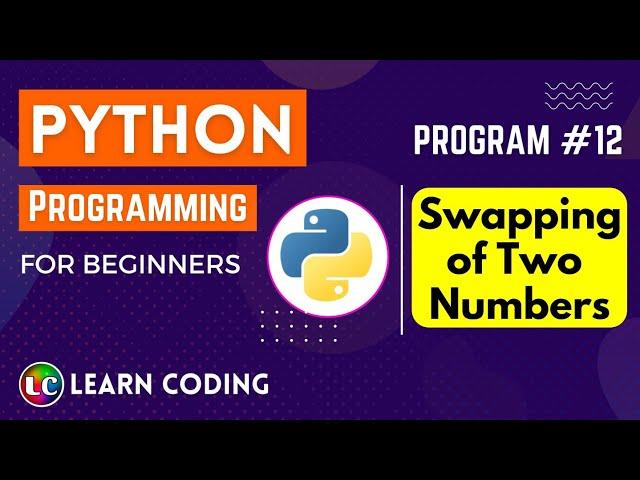 python program to swap two numbers | Learn Coding