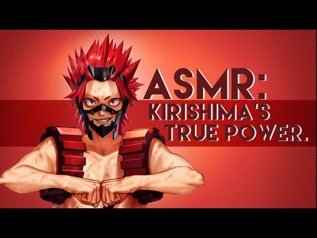 ASMR: Kirishima's True Power! mans built different