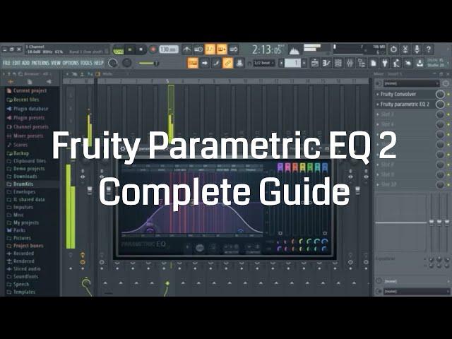 Fruity Parametric EQ 2 (Complete Guide) FL Studio