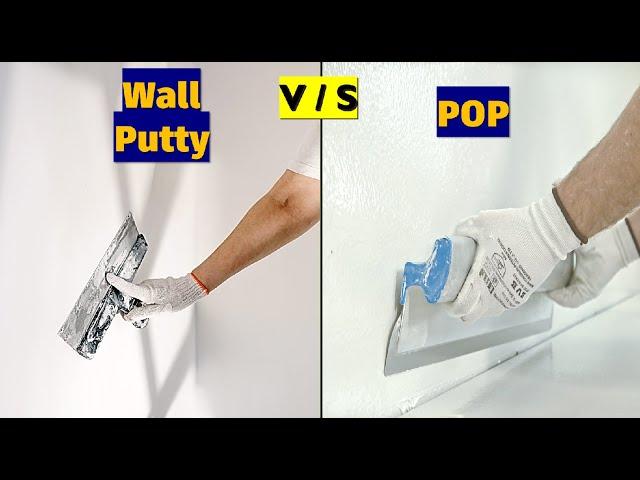 Wall Putty vs Pop | दीवारों पे क्या लगाएं WALL पुट्टी या POP | Difference Between POP & Putty