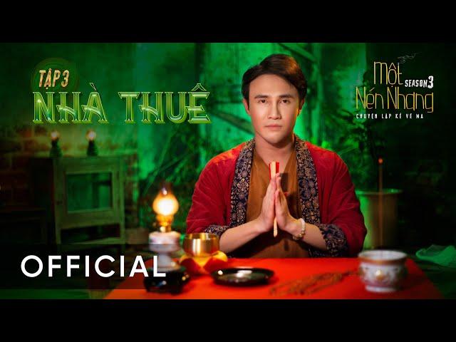 Tập 3 - NHÀ THUÊ | Series Chuyện Ma MỘT NÉN NHANG Phần 3 | HUỲNH LẬP [OFFICIAL]