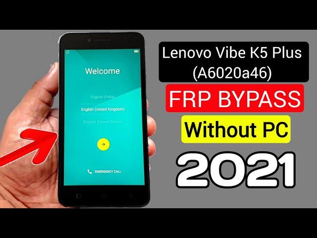 Lenovo Vibe K5 Plus (A6020a46) FRP BYPASS 2021 (Without PC) New Trick 