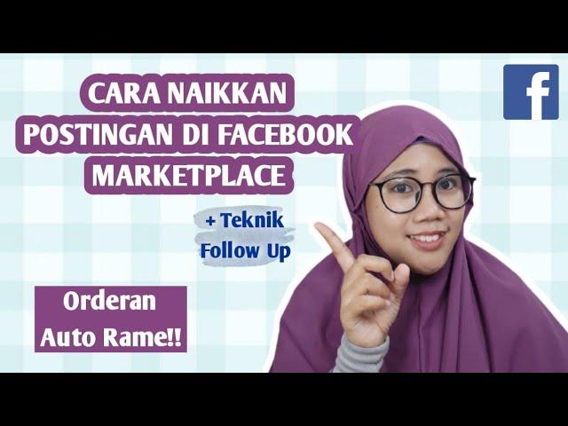 CARA MENAIKKAN POSTINGAN DI MARKETPLACE FACEBOOK | Cara Mengatasi Marketplace Facebook Sepi