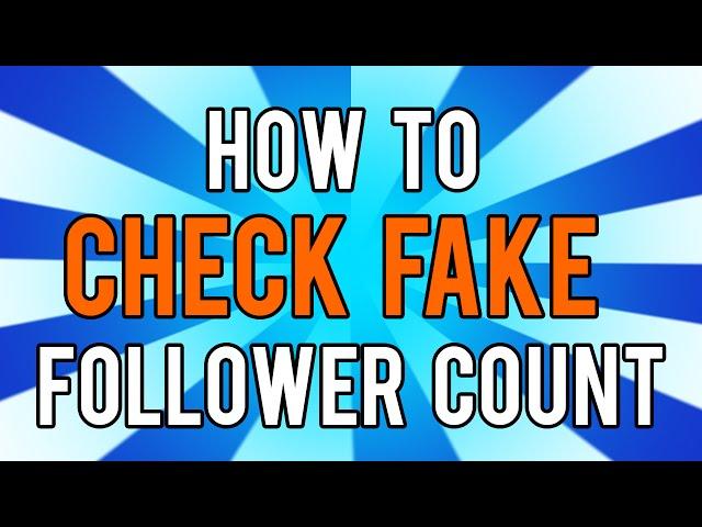 How to check for fake followers