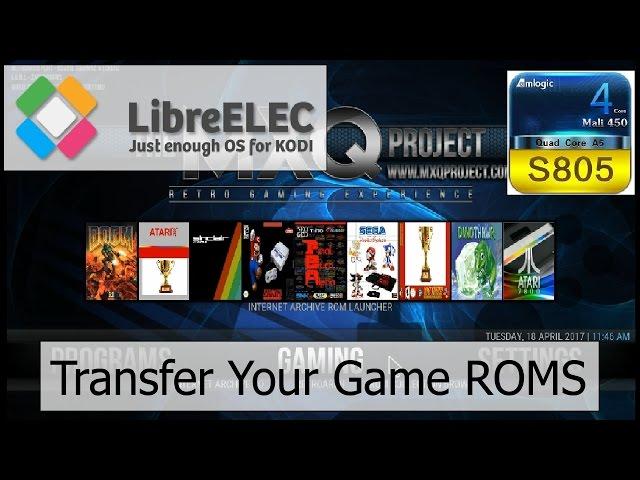 MXQ S805 / S905 LibreELEC Retro Gaming Build - Transfer YOUR Own Game Roms