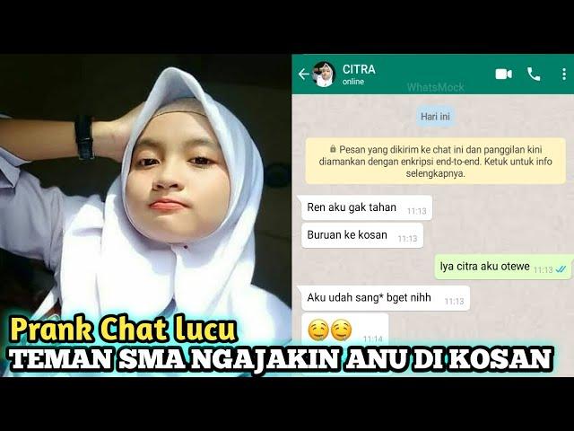 TEMEN SEKOLAH NGAJAK ANU DI KOSAN | Prank chat lucu part 9