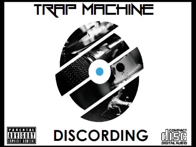 Discording - Trap Machine