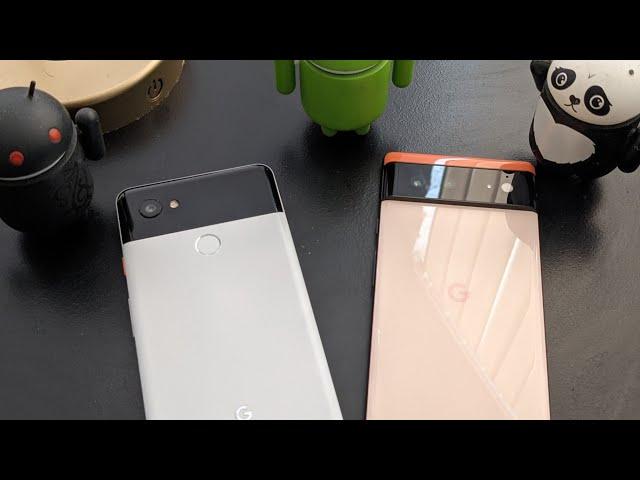 Google Pixel 6 [ The Newest ] & Google Pixel 2XL [ The Bestest ] 