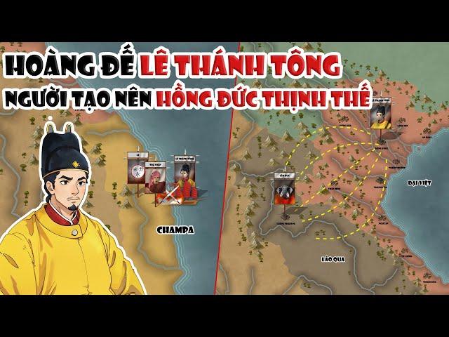 Lê Thánh Tông - Vị hoàng đế đưa nước Đại Việt trở thành 1 cường quốc | Tóm tắt lịch sử Việt Nam