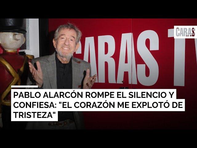 Pablo Alarcón rompe el silencio y confiesa: "el corazón me explotó de tristeza"