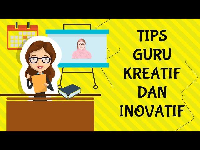 TIPS GURU KREATIF dan INOVATIF