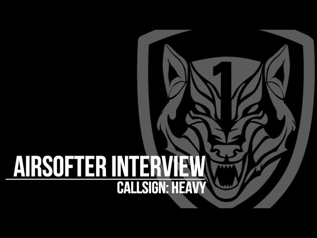 Airsofter Interview: Callsign - Heavy