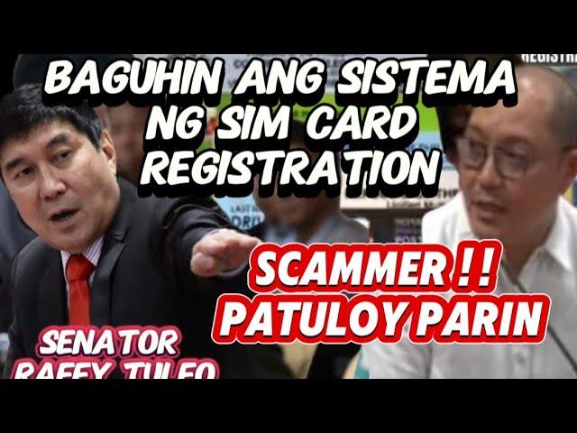 SEN. TULFO NA PA MURA ! KAYA PALA MARAMI PA RING SCAMMER SA SIM CARD REGISTRATION.