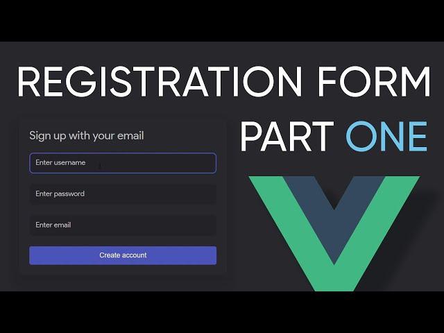 Responsive Registration Form with Validation Rules, Black & White Themes with Vue.js - Part 1/3