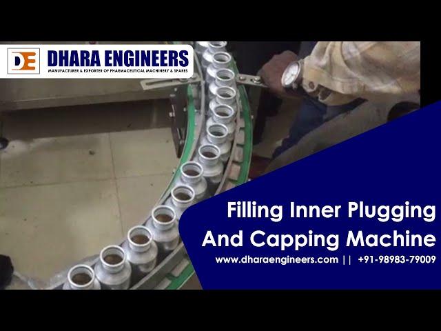 Filling Inner Plugging And Capping Machine, Automatic Filling Inner Plugging, Dhara Engineers