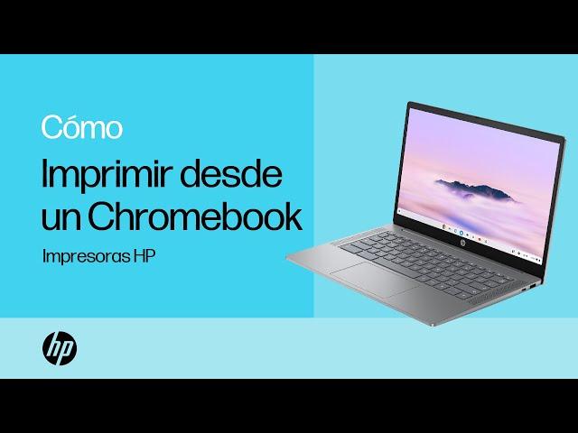 Imprimir con una impresora HP desde un Chromebook | HP Support