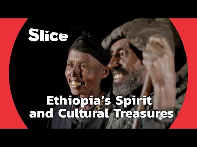 A Journey into Ethiopia's Soul | SLICE