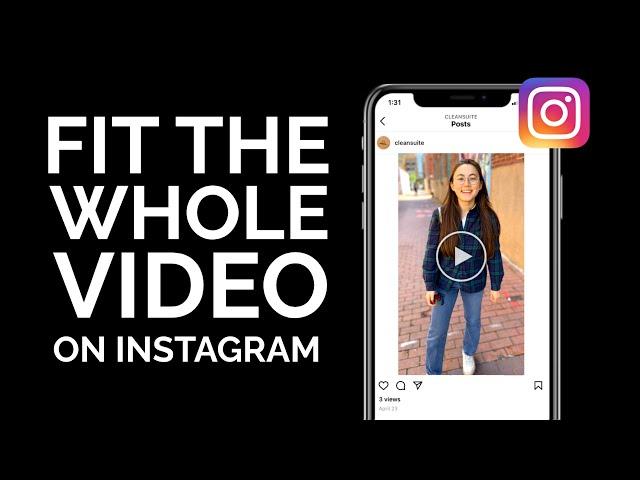 How to Fit the Whole Video on Instagram (Resize Video for IG)