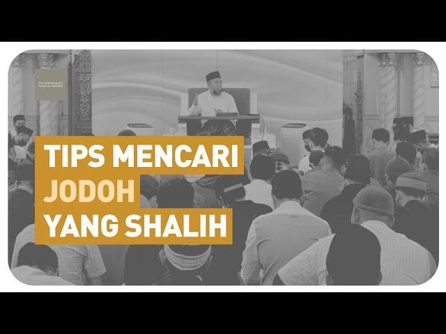 TIPS MENCARI JODOH YANG SHALIH