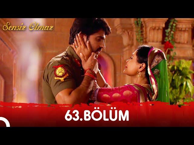 Sensiz Olmaz (Rangrasiya) Hint Dizisi | 63. Bölüm