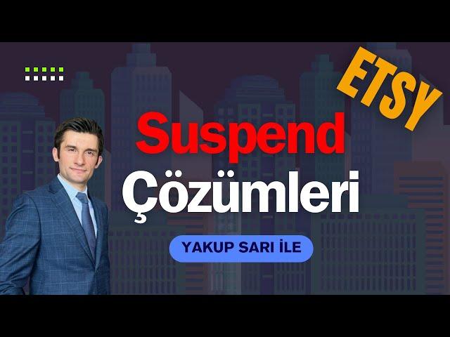 ETSY'de SEBEPSİZ KAPANAN HESAPLARA ÇÖZÜM ! - Yakup Sarı İle Suspend Hakkında Konuştuk