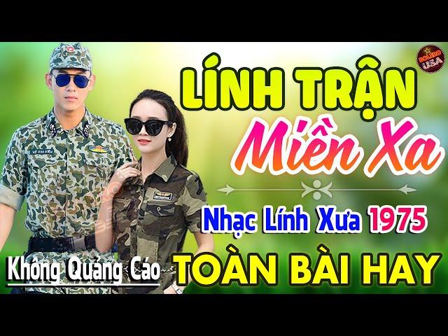 Lính Trận Miền Xa  169 Bài Nhạc Lính Hải Ngoại 1975 Bất Hủ Ngọt Ngào Toàn Bài Hay Cả Làng Cùng Nghe