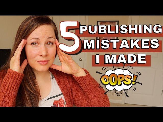 5 Self-Publishing Mistakes I made as a Debut Indie Author