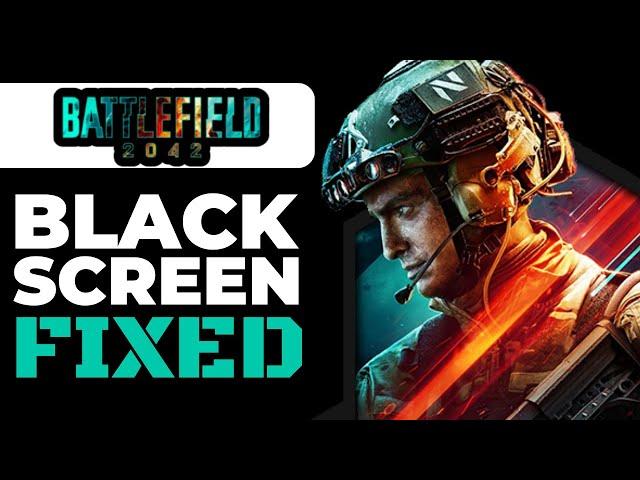 How To Fix Black Screen Stuck On Loading Screen Battlefield 2042