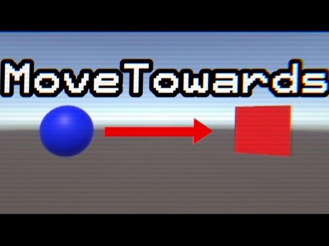 Vector3.MoveTowards 30 second Unity tutorial