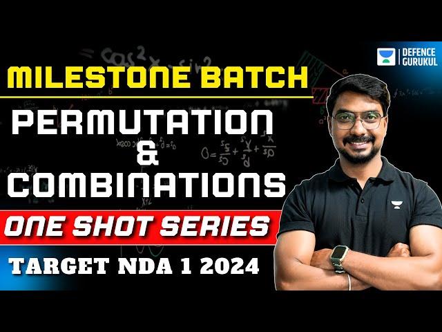 Milestone Batch | Permutation and Combinations in One Shot | NDA (I & II) 2024 | Akhil Kumar Roy